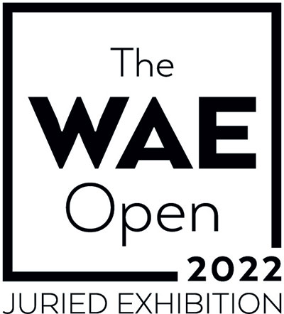 The WAE Open 2022 Juried Exhibition